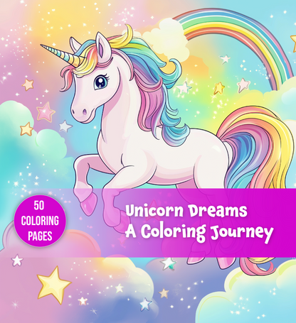 Unicorn Dreams, A Coloring Journey